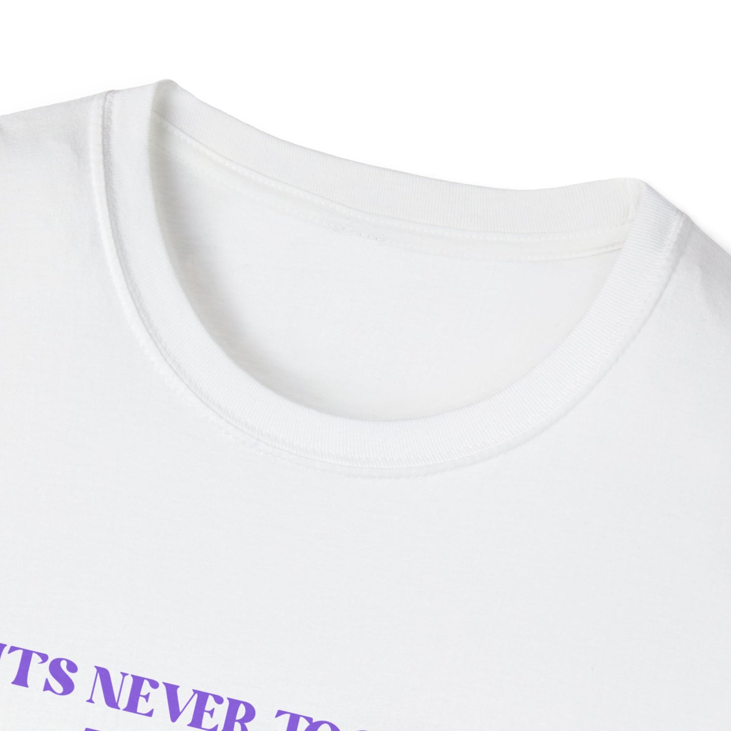 "Never Too Late... Unless" Cat T-Shirt