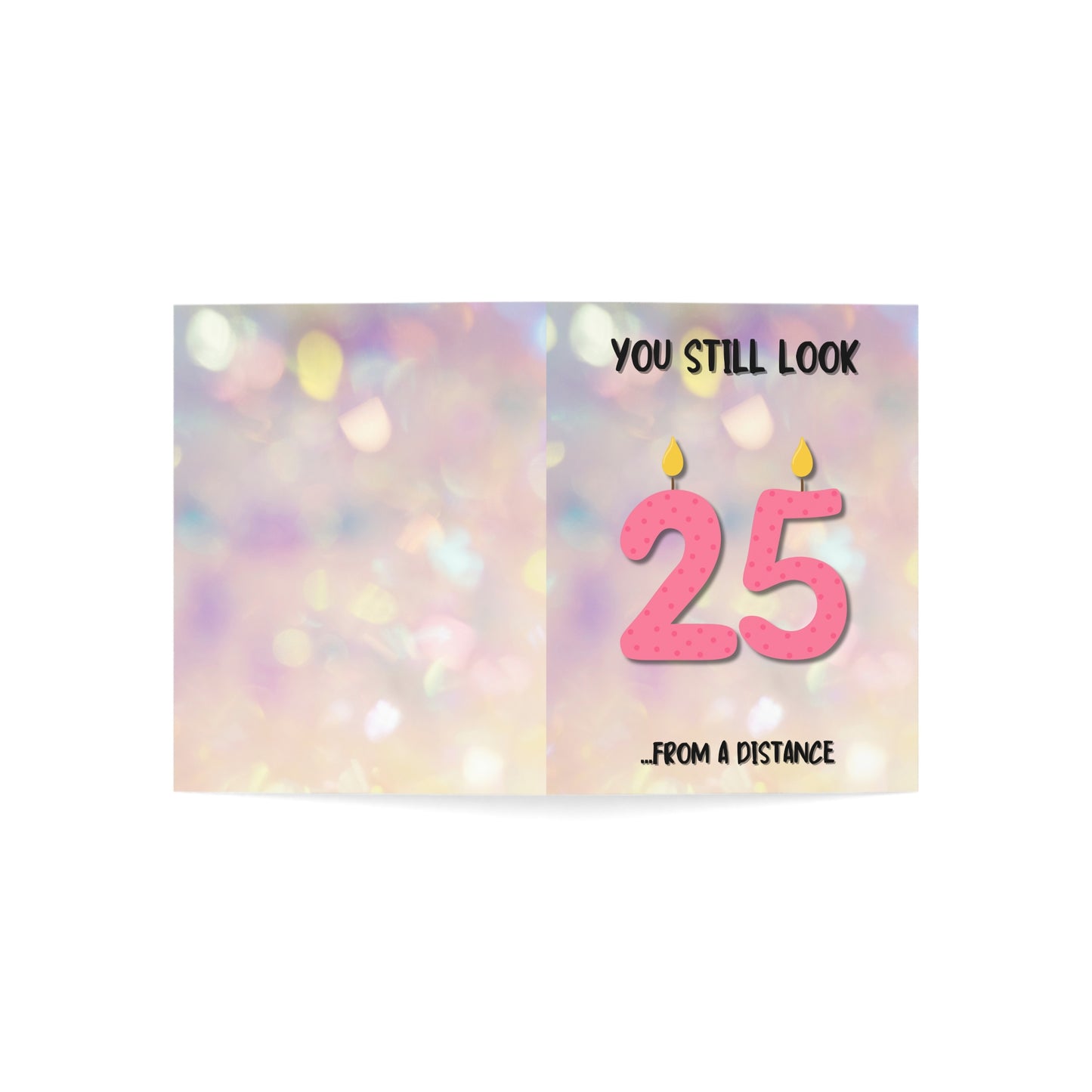 You Still Look 25 Birthday Card