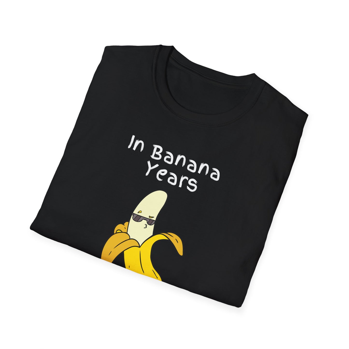 In Banana Years, I'm Bread T-Shirt