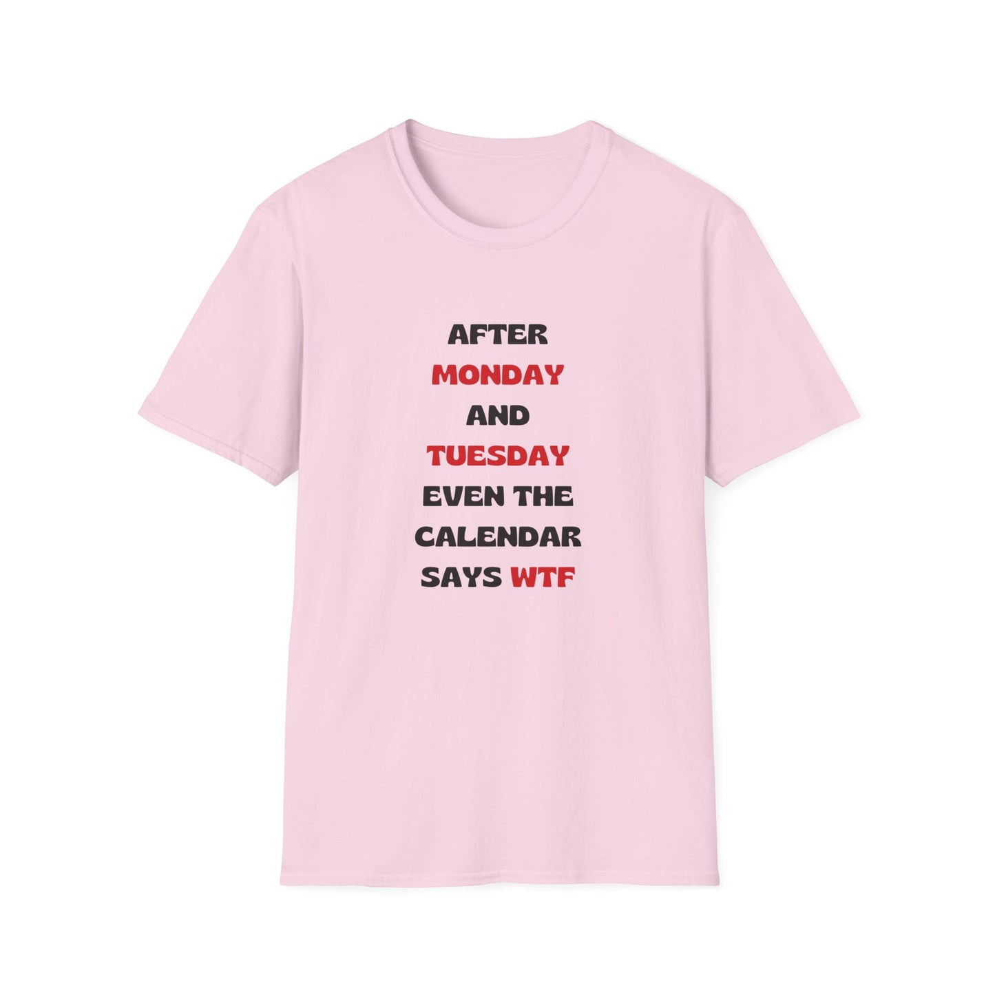 After Monday and Tuesday T-Shirt