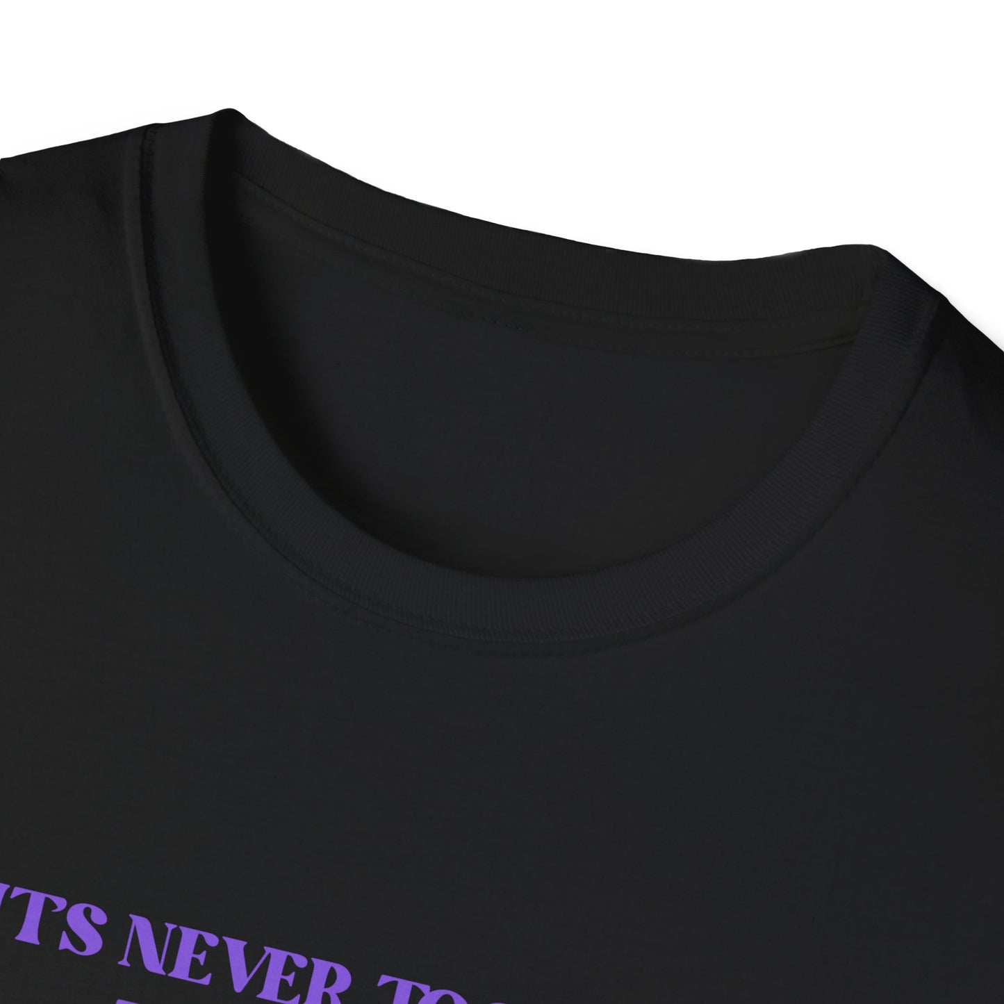 "Never Too Late... Unless" Cat T-Shirt