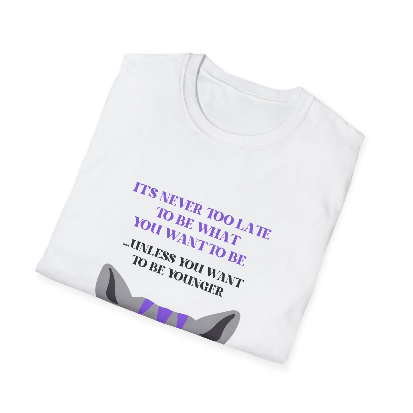 "Never Too Late... Unless" Cat T-Shirt