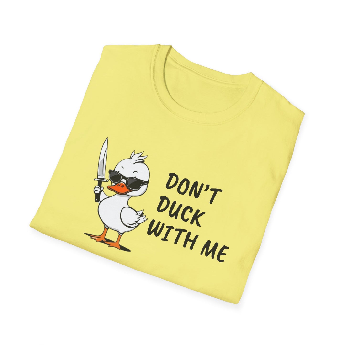 Don’t Duck With Me T-Shirt