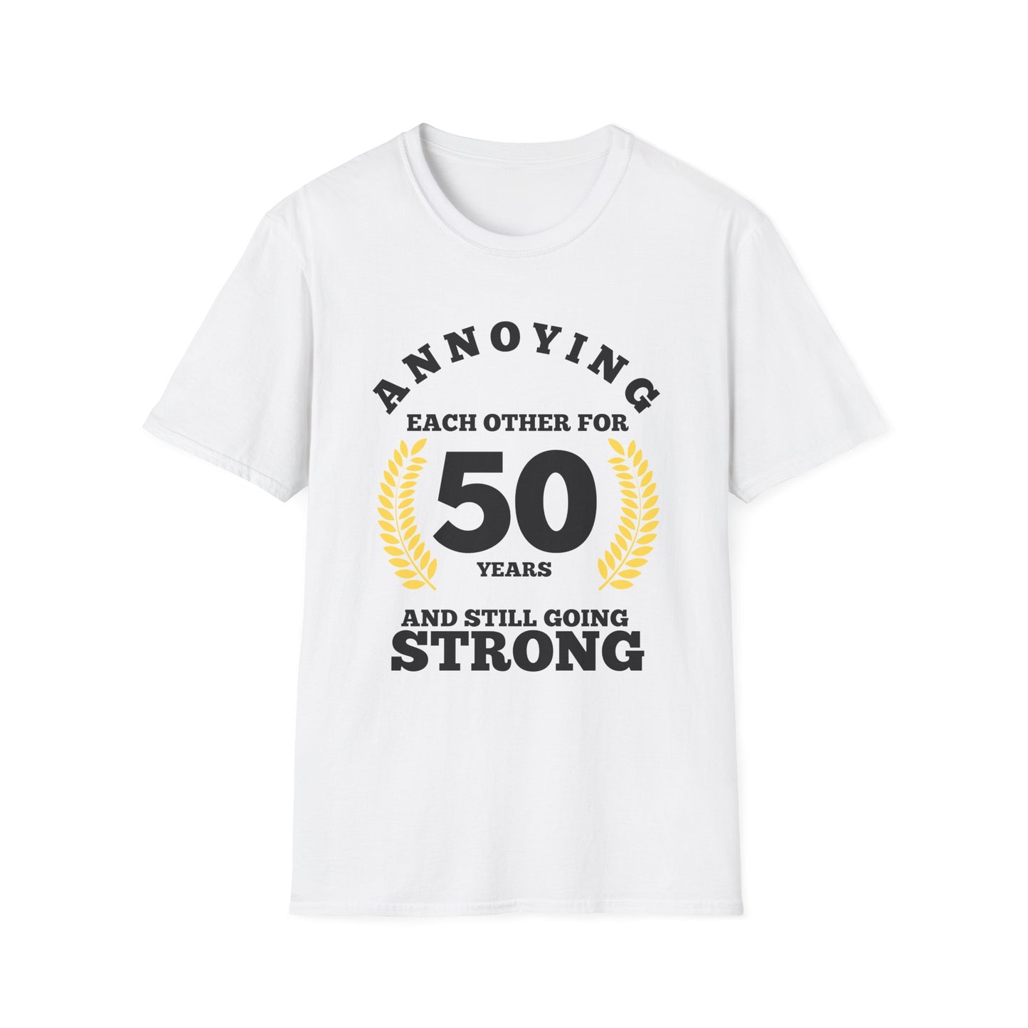 "50 Years of Annoying Each Other" T-Shirt