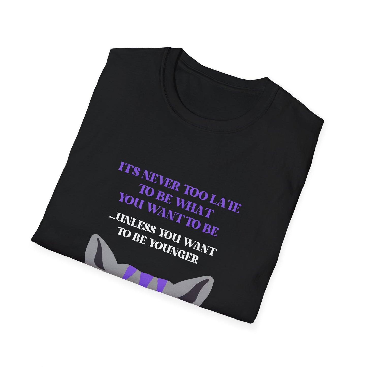 "Never Too Late... Unless" Cat T-Shirt