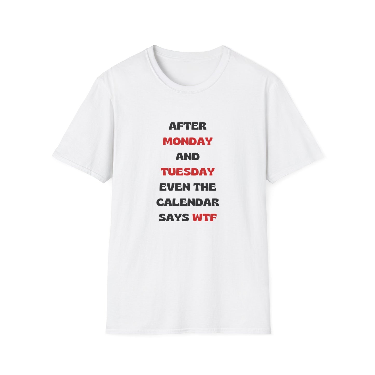 After Monday and Tuesday T-Shirt