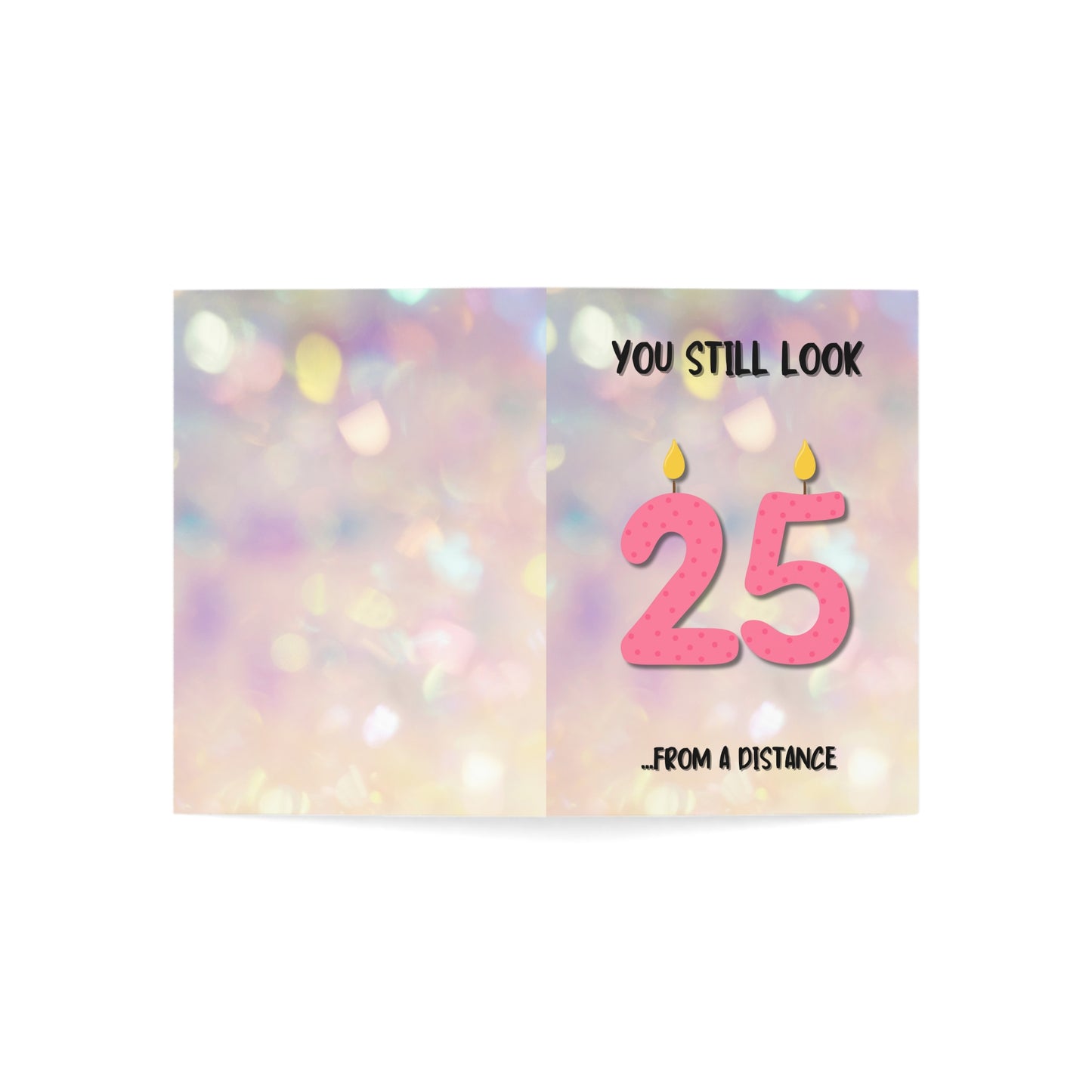 You Still Look 25 Birthday Card
