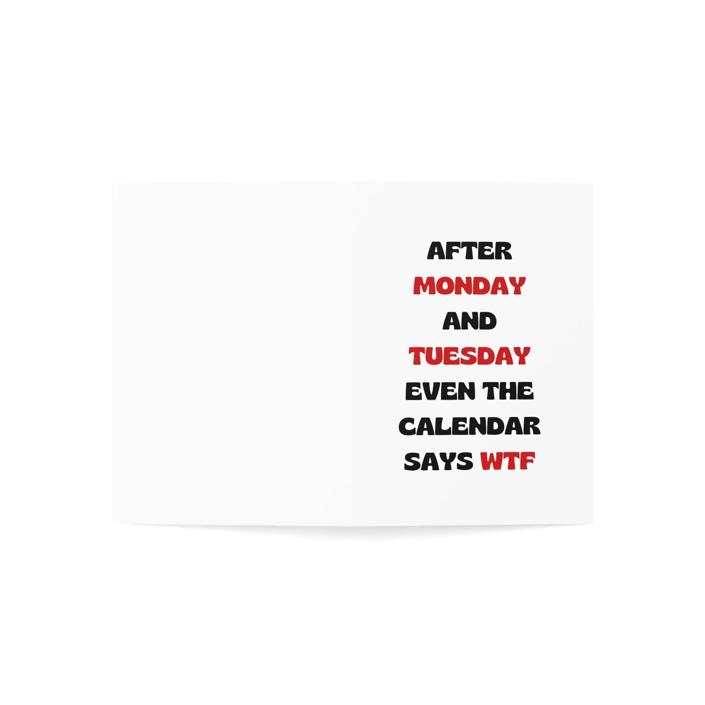 After Monday and Tuesday Greeting Card