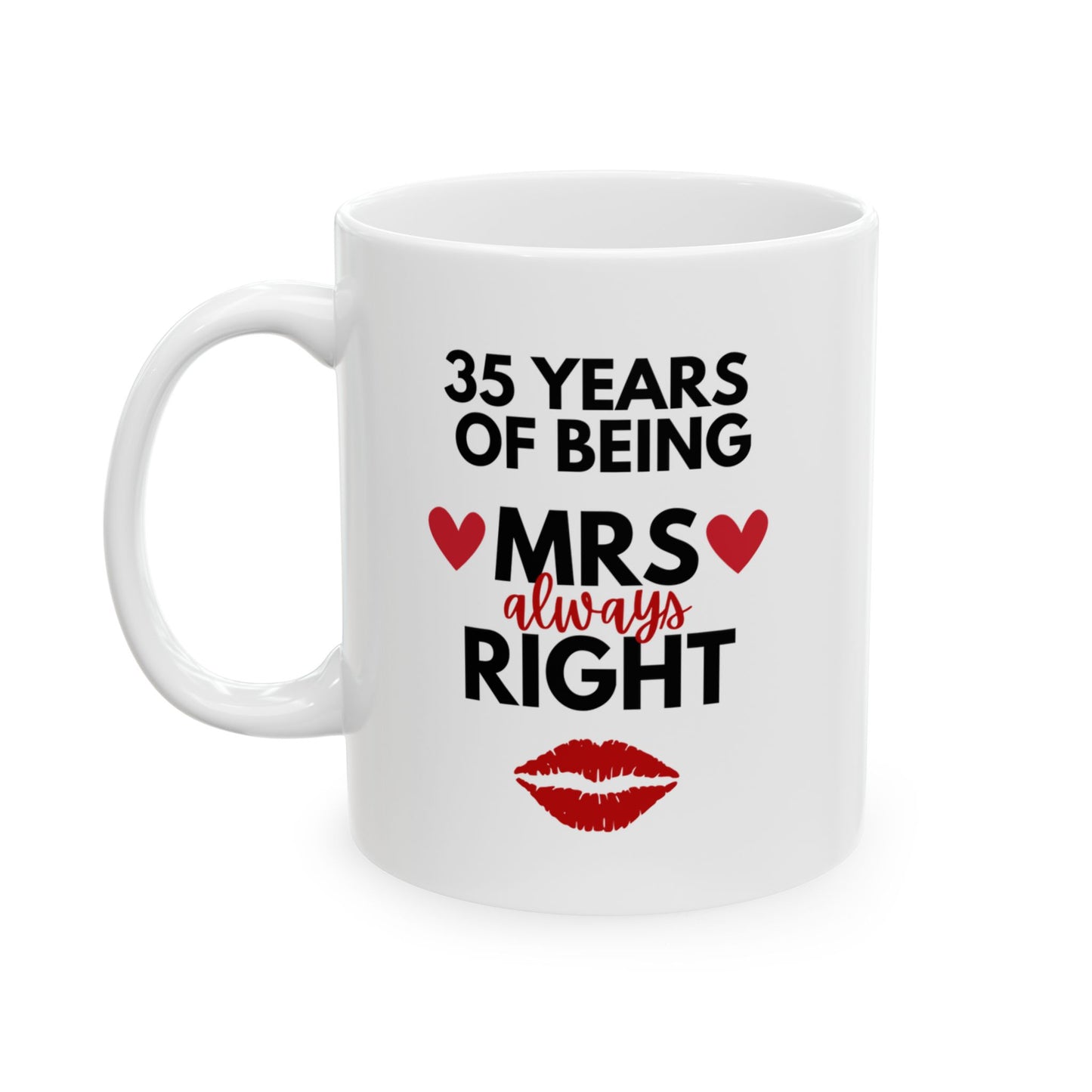 "35 Years of Being Mrs. Always Right" Mug