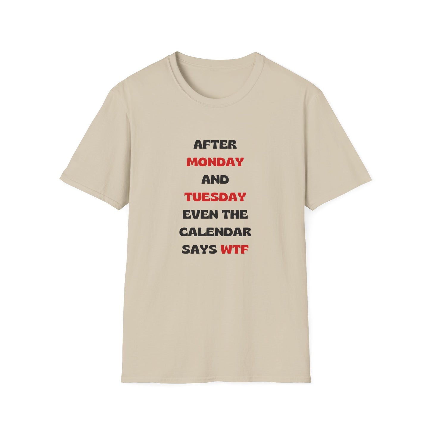 After Monday and Tuesday T-Shirt
