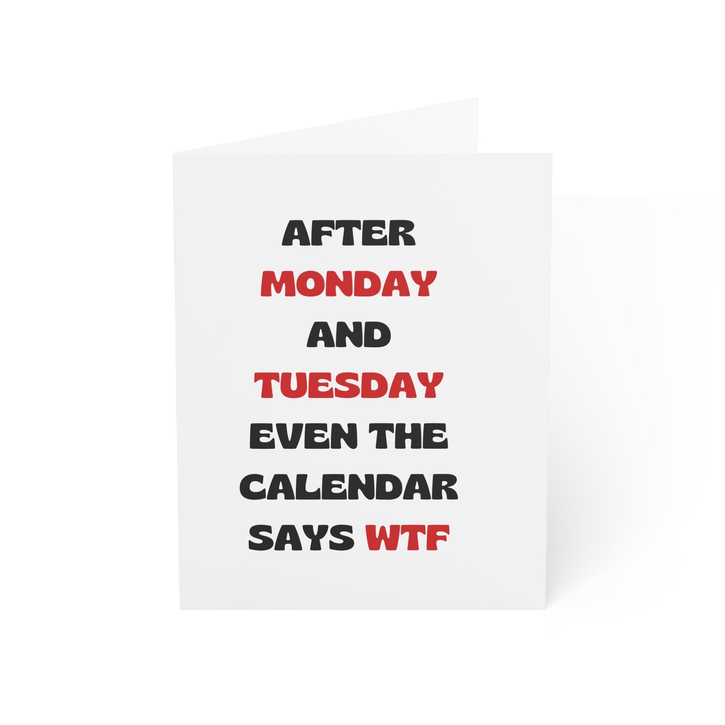 After Monday and Tuesday Greeting Card