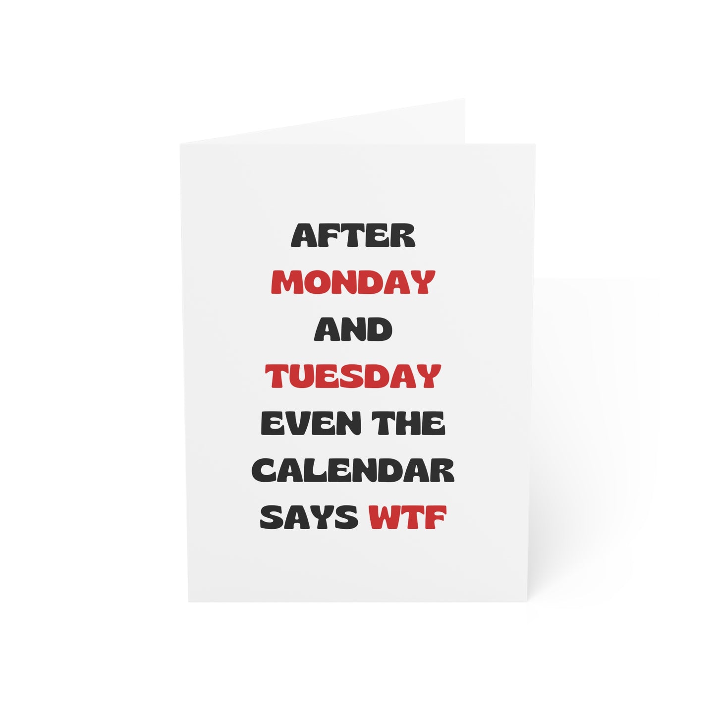 After Monday and Tuesday Greeting Card