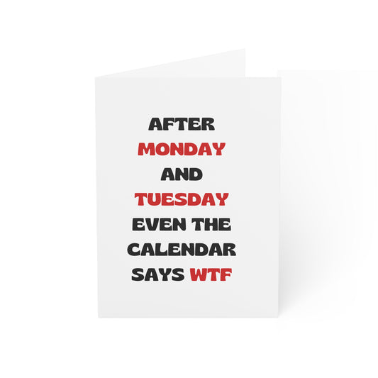 After Monday and Tuesday Greeting Card