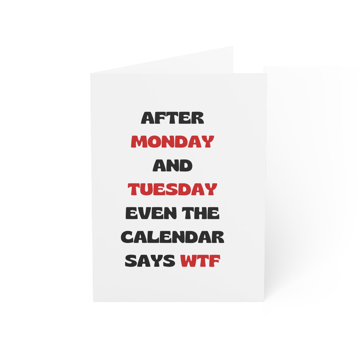 After Monday and Tuesday Greeting Card
