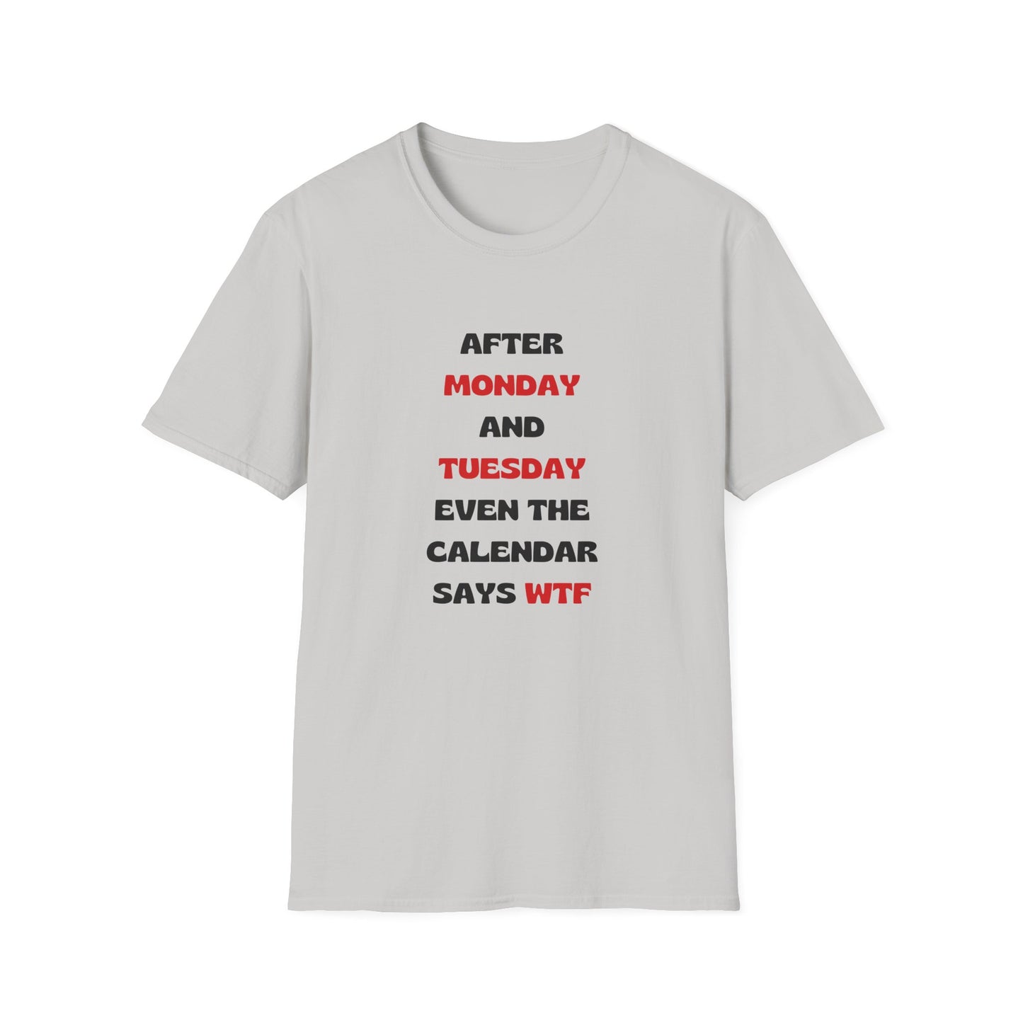 After Monday and Tuesday T-Shirt