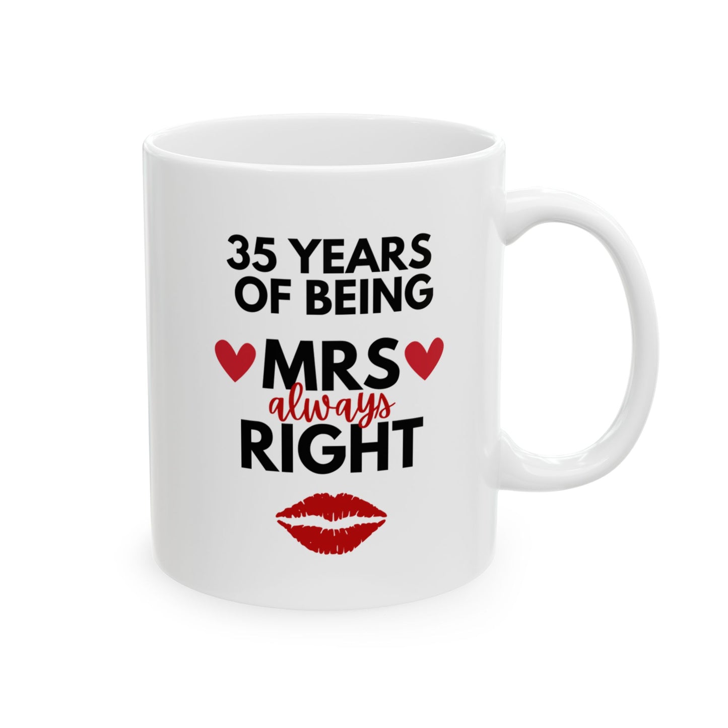 "35 Years of Being Mrs. Always Right" Mug