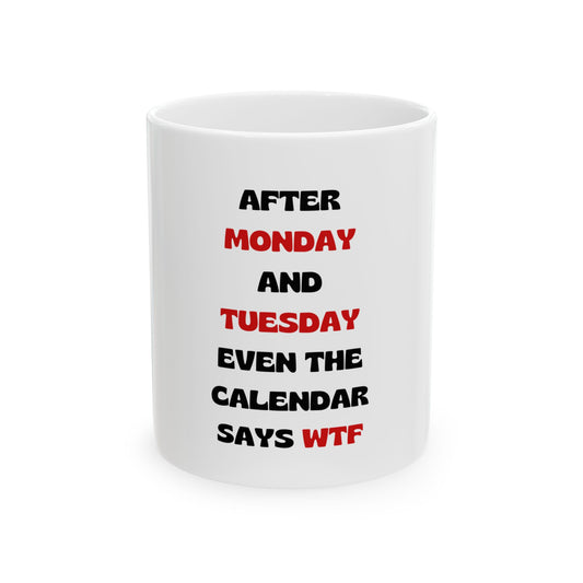 After Monday and Tuesday Mug