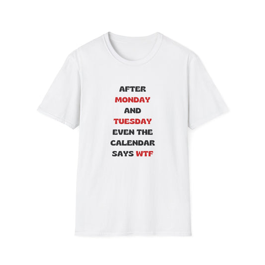 After Monday and Tuesday T-Shirt