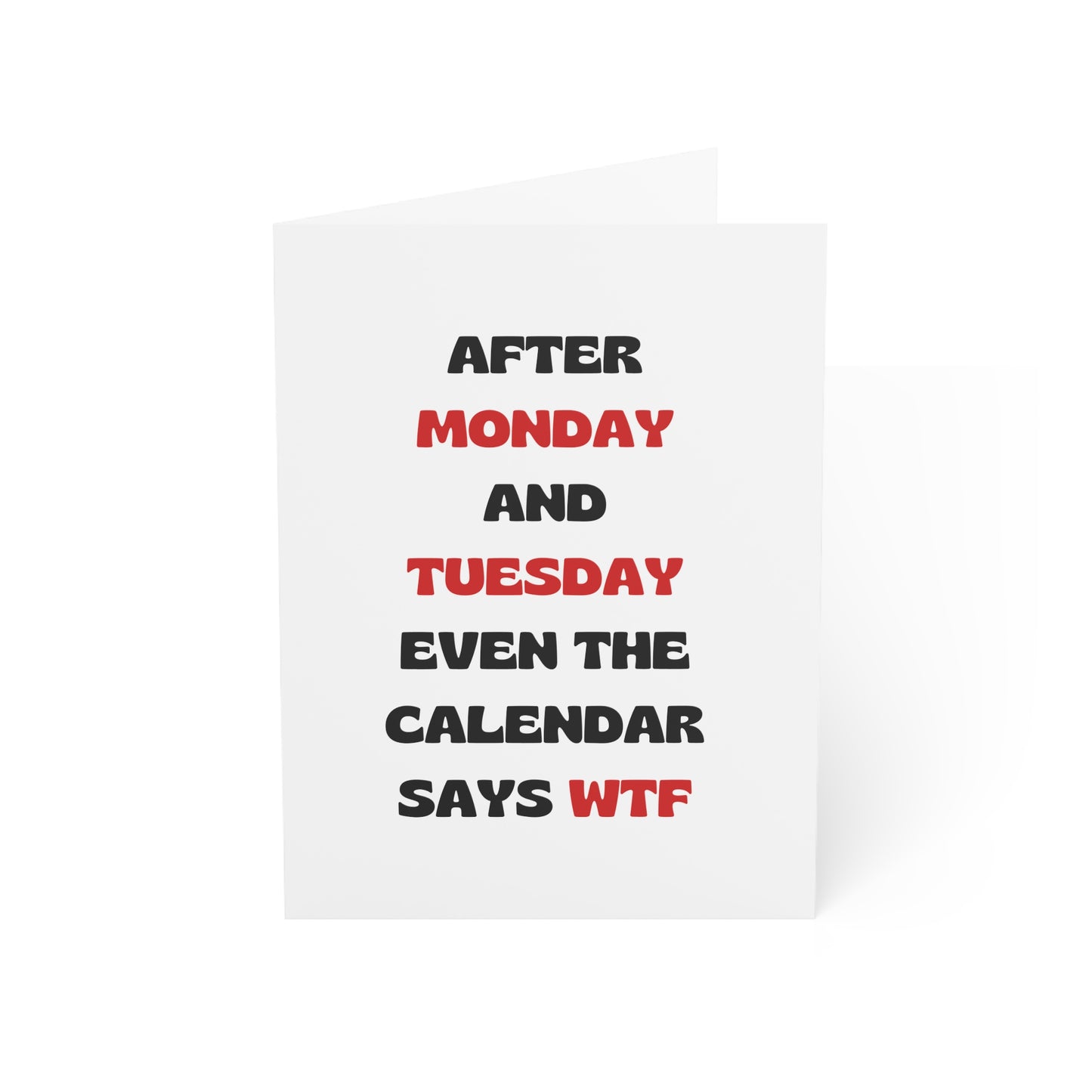 After Monday and Tuesday Greeting Card
