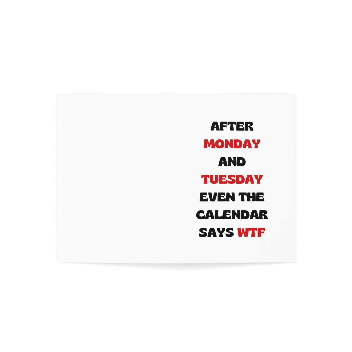 After Monday and Tuesday Greeting Card